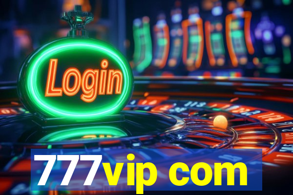 777vip com